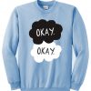 okay sweatshirt