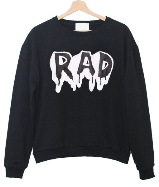 rad sweatshirt