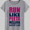 run like a peeta tshirt