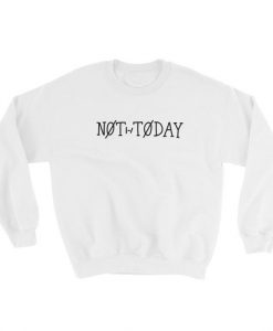 twenty one pilot not today sweatshirt