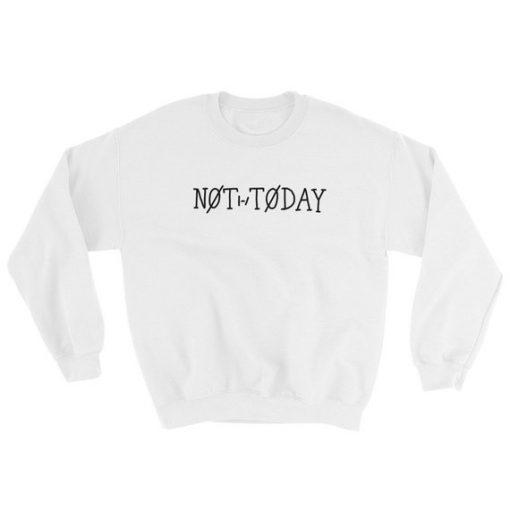 twenty one pilot not today sweatshirt