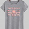 weekend warrior tshirt