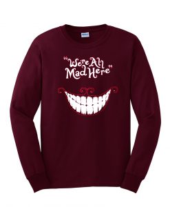 were ah mad here sweatshirt