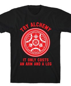 Alchemy It Only Costs an Arm and a Leg T-Shirt