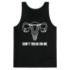 Don't Tread On Me (Pro-Choice Uterus) Tank Top