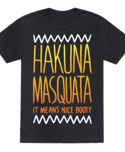 Hakuna Masquata T-Shirt