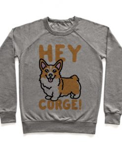 Hey Corge Corgi Pun Crewneck Sweatshirt