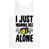 I Just Wanna Be Alone Emo Bee Pun Parody Tank Top