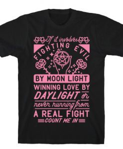 If It Involves Fighting Evil By Moon Light T-Shirt