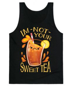 I'm NOT Your Sweet Tea Tank Top