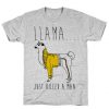 Llama Just Killed A Man Parody T-Shirt