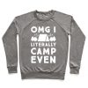 OMG I Literally Camp Even Crewneck Sweatshirt