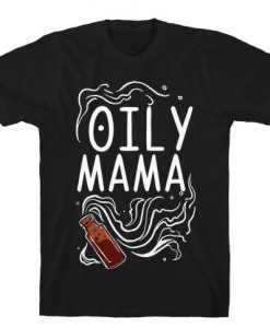 Oily Mama T-Shirt