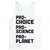 Pro-Choice Pro-Science Pro-Planet Tank Top