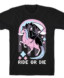 Ride or Die - Grim Reaper and Unicorn T-Shirt