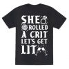 She Rolled a Crit Lets Get Lit Wedding T-Shirt