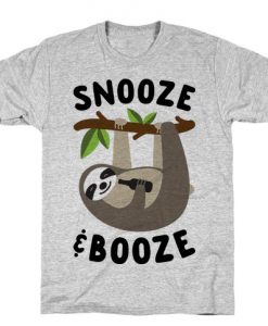 Snooze & Booze T-Shirt