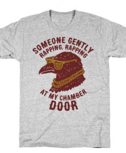 Someone Gently Rapping At My Door T-Shirt