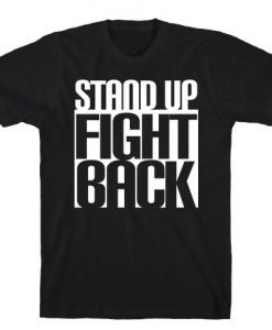 Stand up Fight Back T-Shirt