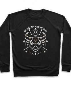 Stubborn and Horny Taurus Bull Crewneck Sweatshirt