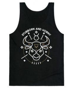 Stubborn and Horny Taurus Bull Tank Top