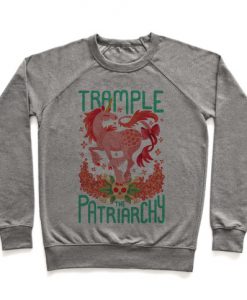 Trample The Patriarchy Crewneck Sweatshirt