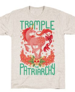 Trample The Patriarchy T-Shirt