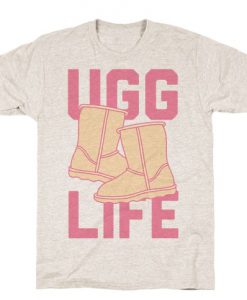 Ugg Life T-Shirt