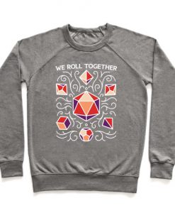 We Roll Together Sweatshirt