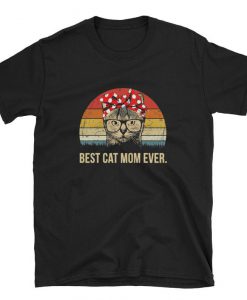 Best Cat Mom Ever T-Shirt