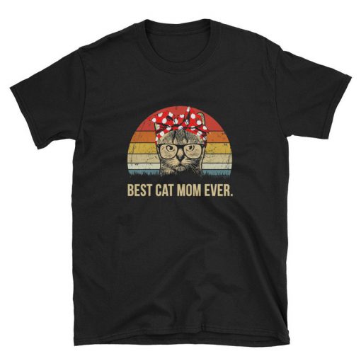 Best Cat Mom Ever T-Shirt