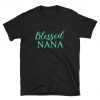 Blessed Nana Shirt Grandparents & Mothers Gift TShirt