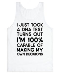 Capable of Making My Own Decisions Tank Top