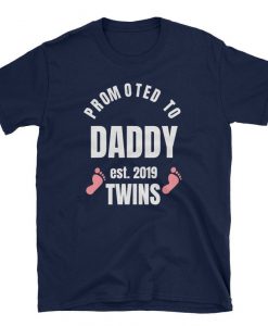 Dad Pregnancy Twins Promoted to Daddy Dad Gift T Shirt