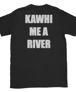 Drake 'Kawhi Me a River' Shirt ( Front & Back ) 2