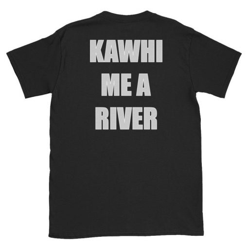 Drake 'Kawhi Me a River' Shirt ( Front & Back ) 2