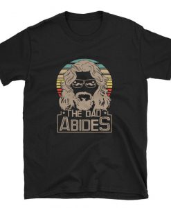 Mens The Dad Abides Funny Retro Father's Day Gift T-Shirt