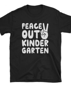 Peace Out Kindergarten T-Shirt Class of 2019 Graduation Gift T-Shirt