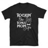 Rockin' The Bonus Mom Life T-Shirt