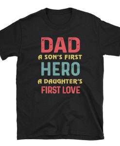 Son's First Hero a Daughter's Love Dad Retro Dad Gift T-Shirt