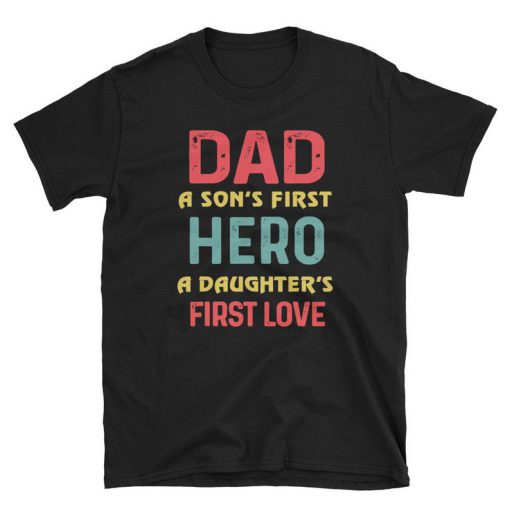 Son's First Hero a Daughter's Love Dad Retro Dad Gift T-Shirt