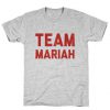 Team Mariah T-Shirt