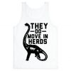 They Do Move in Herds Tank Top