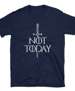 not today T-Shirt