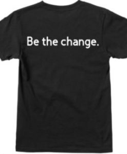 Be the Change- Stop the Violence T-Shirt