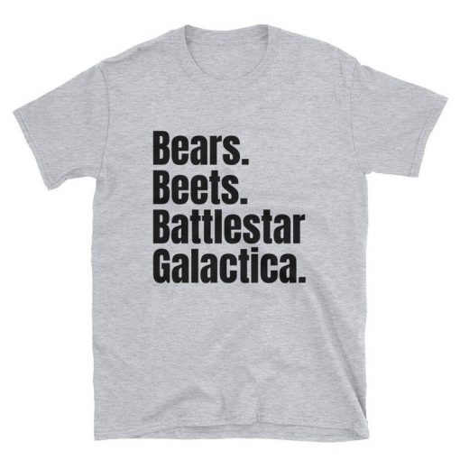 Bears Beets Battlestar Galactica T Shirt