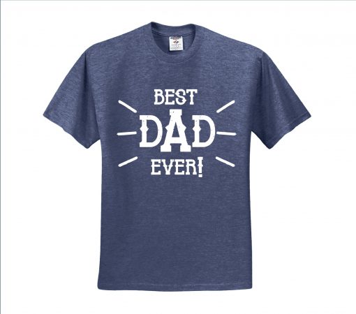 Best Dad Ever T Shirt