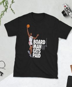 Board Man Gets Paid Shirt Unisex T-Shirt