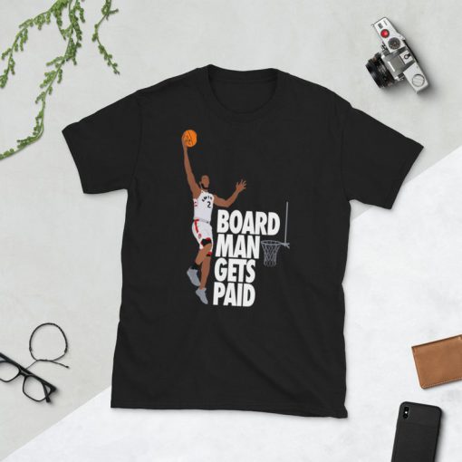 Board Man Gets Paid Shirt Unisex T-Shirt