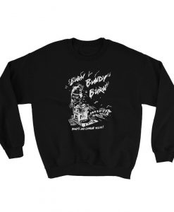 Burn Bundy Burn. Ted Bundy Sweatshirt